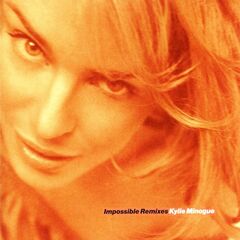 Kylie Minogue – Impossible Remixes (ALBUM MP3)