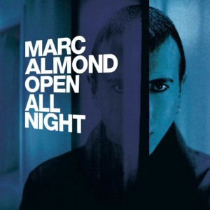 Marc Almond – Open All Night [Expanded Edition]
