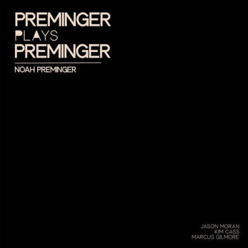 Noah Preminger – Preminger Plays Preminger (2023) (ALBUM ZIP)