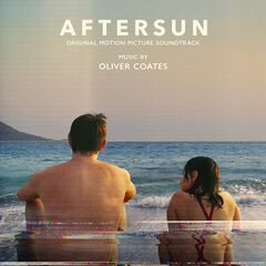 Oliver Coates – Aftersun [Original Motion Picture Soundtrack]