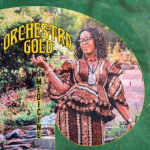 Orchestra Gold – Medicine (ALBUM MP3)