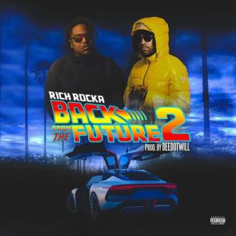 Rich Rocka &amp; Deedotwill – Back From The Future 2