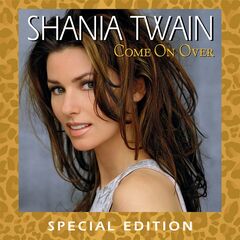 Shania Twain – Come On Over [Special Edition]