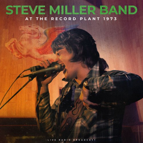 Steve Miller Band – At The Record Plant 1973