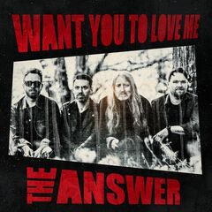 The Answer – Want You To Love Me (2023) (ALBUM ZIP)