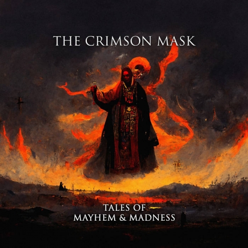 The Crimson Mask – Tales Of Mayhem And Madness (ALBUM MP3)