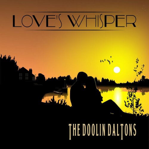 The Doolin Daltons – Love’s Whisper (2023) (ALBUM ZIP)