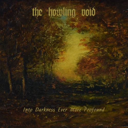 The Howling Void – Into Darkness Ever More Profound