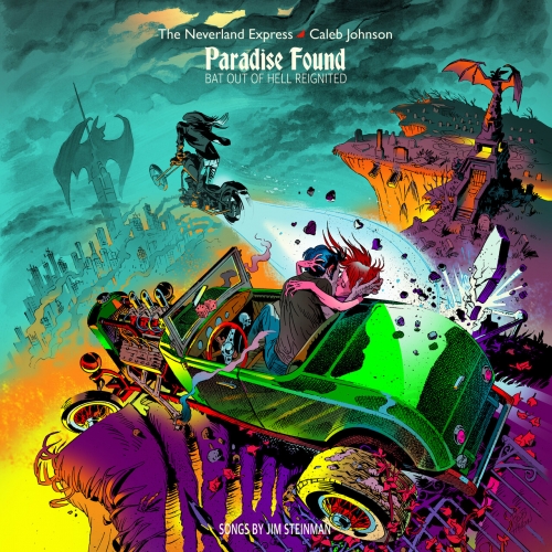 The Neverland Express – Paradise Found Bat Out Of Hell Reignited