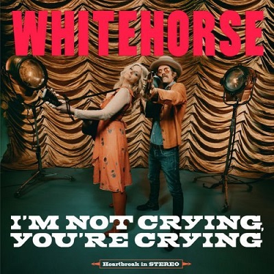 Whitehorse – I’m Not Crying, You’re Crying (ALBUM MP3)