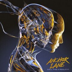 Anchor Lane – Call This A Reality (2023) (ALBUM ZIP)