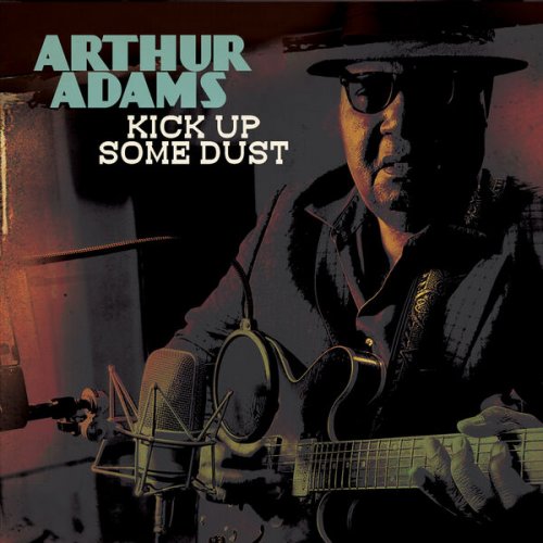 Arthur Adams – Kick Up Some Dust (2023) (ALBUM ZIP)
