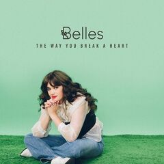 Belles – The Way You Break A Heart (2023) (ALBUM ZIP)