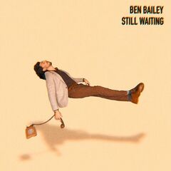 Ben Bailey – Still Waiting (2023) (ALBUM ZIP)