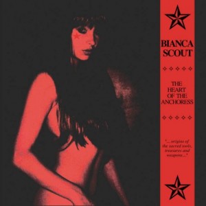 Bianca Scout – The Heart Of The Anchoress (2023) (ALBUM ZIP)