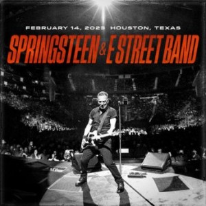 Bruce Springsteen &amp; The E-Street Band – Toyota Center, Houston, TX, February 14, 2023 (2023) (ALBUM ZIP)