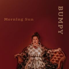 Bumpy – Morning Sun