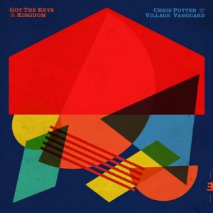 Chris Potter – Got The Keys To The Kingdom (Live At The Village Vanguard) (2023) (ALBUM ZIP)