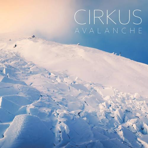 Cirkus – Avalanche (2023) (ALBUM ZIP)