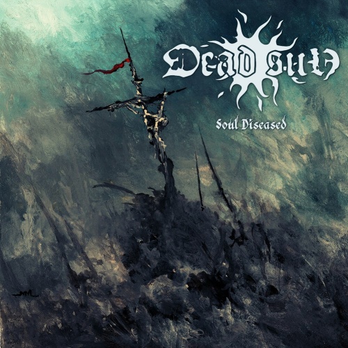 Dead Sun – Soul Diseased (2023) (ALBUM ZIP)