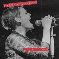 Desperate Journalist – Live At Jt Soar (2023) (ALBUM ZIP)