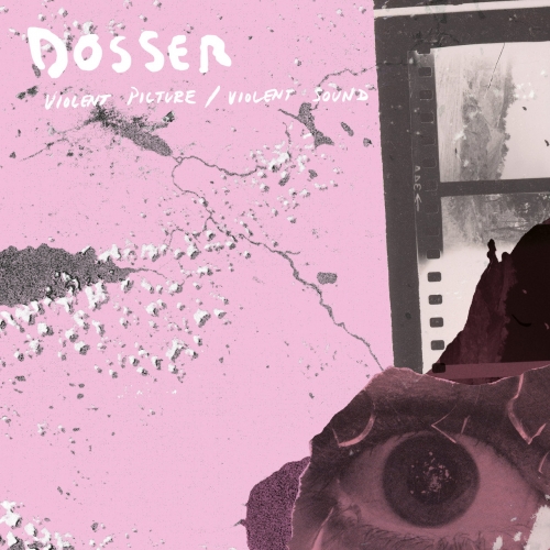 Dosser – Violent Picture Violent Sound (2023) (ALBUM ZIP)