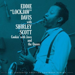 Eddie ‘Lockjaw’ Davis – Cookin’ With Jaws And The Queen The Legendary Prestige Cookbook Albums (2023) (ALBUM ZIP)