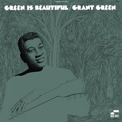 Grant Green – Green Is Beautiful (2023) (ALBUM ZIP)