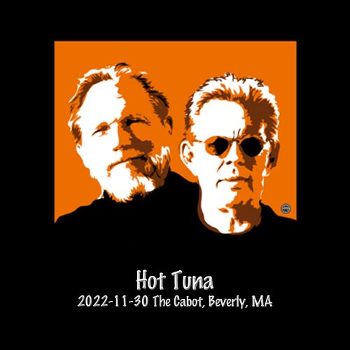 Hot Tuna – 2022-11-30 The Cabot, Beverly, Ma (2023) (ALBUM ZIP)