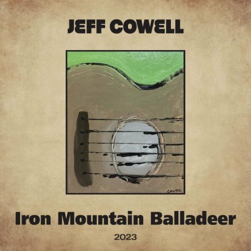 Jeff Cowell – Iron Mountain Balladeer (2023) (ALBUM ZIP)