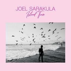 Joel Sarakula – Island Time (2023) (ALBUM ZIP)