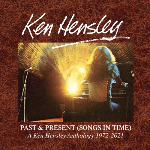 Ken Hensley – Past And Present Songs In Time A Ken Hensley Anthology 1972-2021 (2023) (ALBUM ZIP)