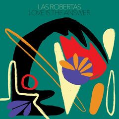 Las Robertas – Love Is The Answer (2023) (ALBUM ZIP)