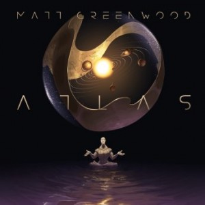 Matt Greenwood – Atlas