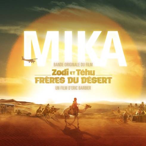 Mika – Bande Originale Du Film Zodi Et Tehu, Freres Du Desert