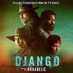 Mokadelic – Django [Original Soundtrack From The TV Series] (2023) (ALBUM ZIP)