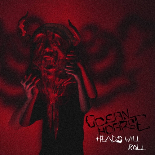 Oceanhoarse – Heads Will Roll (2023) (ALBUM ZIP)