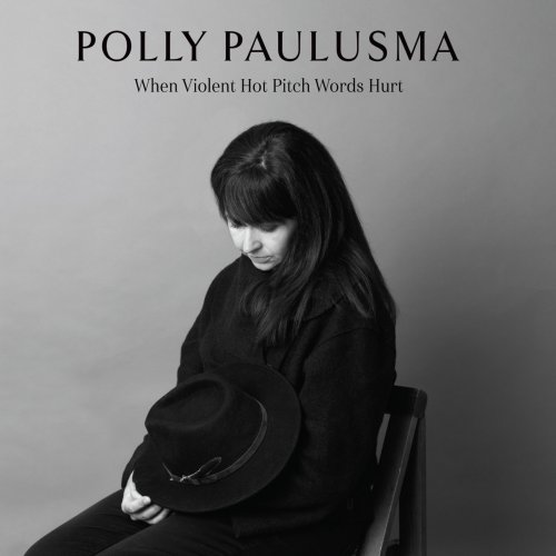 Polly Paulusma – When Violent Hot Pitch Words Hurt (2023) (ALBUM ZIP)