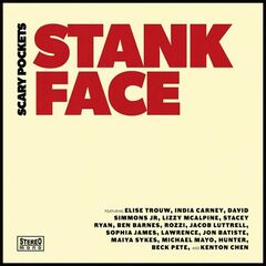 Scary Pockets – Stank Face (2023) (ALBUM ZIP)