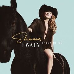 Shania Twain – Queen Of Me (2023) (ALBUM ZIP)