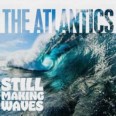 The Atlantics – Still Making Waves (2023) (ALBUM ZIP)