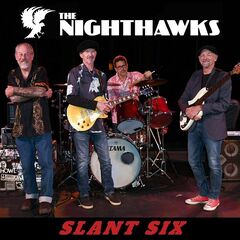 The Nighthawks – Slant Six (2023) (ALBUM ZIP)