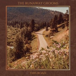The Runaway Grooms – This Road (2023) (ALBUM ZIP)