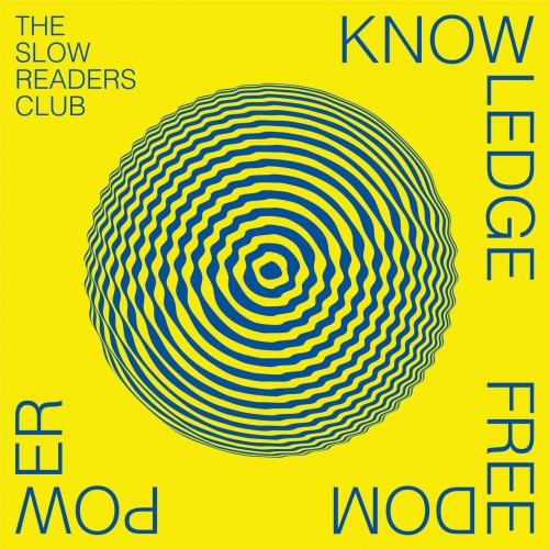 The Slow Readers Club – Knowledge Freedom Power (2023) (ALBUM ZIP)
