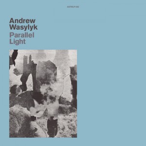 Andrew Wasylyk – Parallel Light (2023) (ALBUM ZIP)
