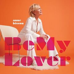 Anne Bisson – Be My Lover (2023) (ALBUM ZIP)