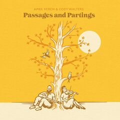April Verch &amp; Cody Walters – Passages &amp; Partings