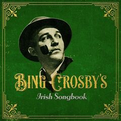 Bing Crosby – Bing Crosby’s Irish Songbook (2023) (ALBUM ZIP)