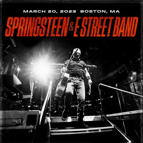 Bruce Springsteen &amp; The E-Street Band – 2023-03-20 TD Garden, Boston, MA (2023) (ALBUM ZIP)