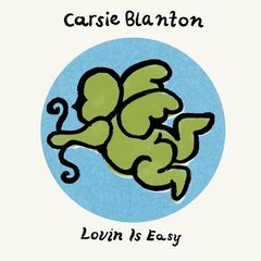 Carsie Blanton – Lovin’ Is Easy (2023) (ALBUM ZIP)